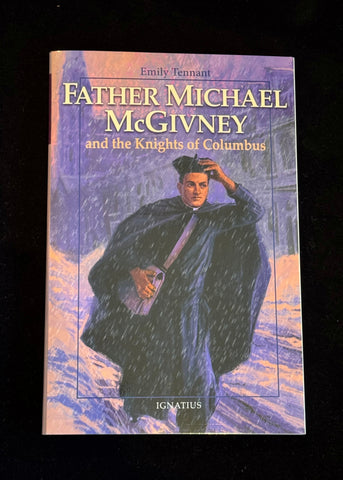 Father Michael McGivney and the Knights of Columbus