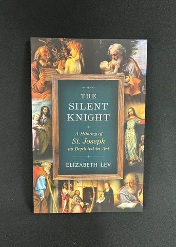 The Silent Knight: A History of St. Joseph as Depicted in Art