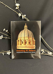 Creating St. Peter's: Architectural Treasures of the Vatican