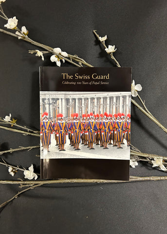 The Swiss Guard: Celebrating 500 Years of Papal Service